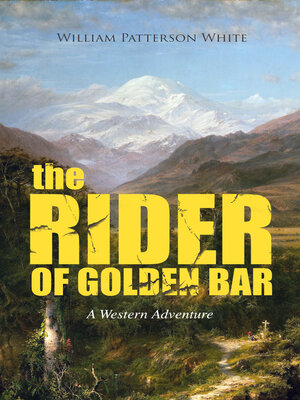 cover image of THE RIDER OF GOLDEN BAR (A Western Adventure)